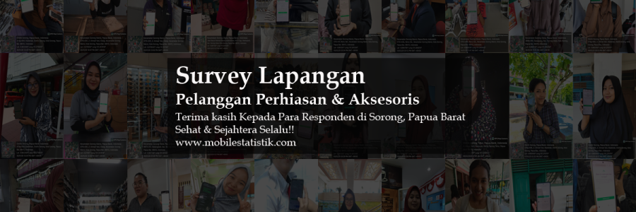 Sebar Kuesioner Pelanggan Perhiasan dan Aksesoris Wanita di Kota Sorong, Papua Barat Daya